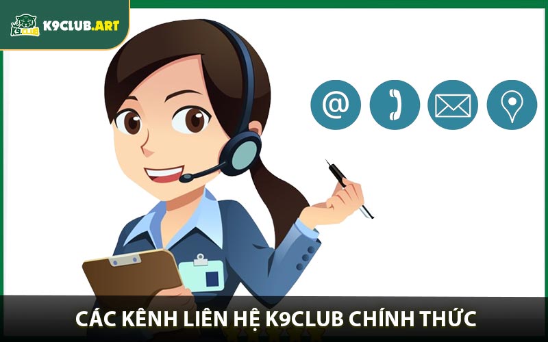 Các kênh liên hệ K9club chính thức