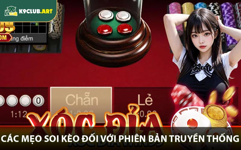 Các mẹo soi kèo đối với phiên bản truyền thống