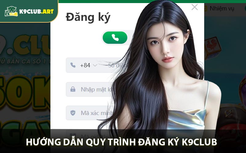 Hướng dẫn quy trình đăng ký K9CLUB