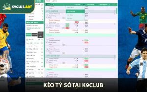 Dự Đoán Kèo Tỷ Số Cực Chuẩn Săn Thưởng Lớn Cùng K9club