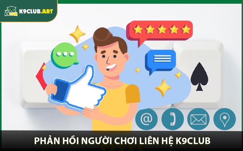 Quy trình tiếp nhận & phản hồi về dịch vụ liên hệ K9club